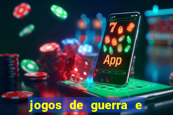 jogos de guerra e de estrategia